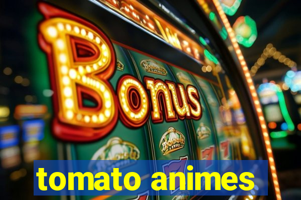 tomato animes